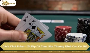 Cách Chơi Poker
