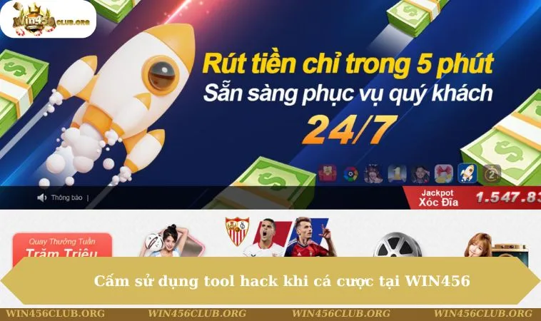 Miễn Trừ Trách Nhiệm WIN456 130 Cấm sử dụng tool hack khi cá cược tại WIN456