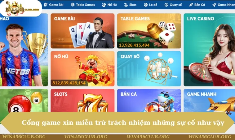 Miễn Trừ Trách Nhiệm WIN456 130 Cổng game xin miễn trừ trách nhiệm những sự cố như vậy
