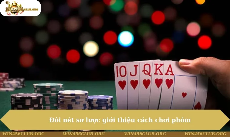 Cách Chơi Phỏm Chi Tiết Và Dễ Hiểu Cho Newbie Hot 2025 237 Đôi nét sơ lược giới thiệu cách chơi phỏm