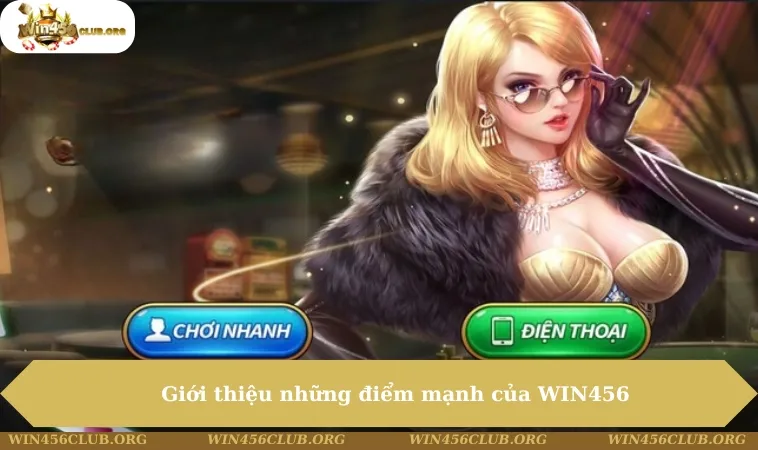Giới Thiệu WIN456 109 Giới thiệu những điểm mạnh của WIN456