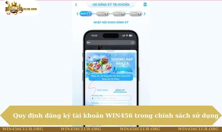 Điều Khoản Sử Dụng WIN456 117 Quy định đăng ký tài khoản WIN456 trong chính sách sử dụng