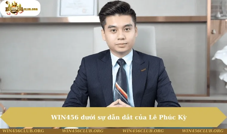 WIN456 dưới sự dẫn dắt của Lê Phúc Kỳ